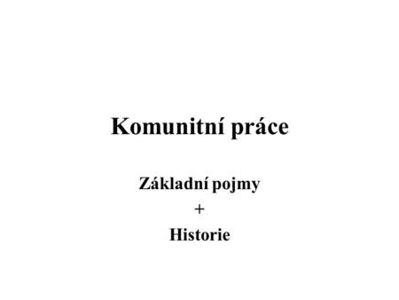 Základní pojmy + Historie