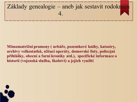 Základy genealogie – aneb jak sestavit rodokmen 4.