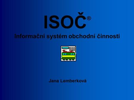 ISOČ® Informační systém obchodní činnosti
