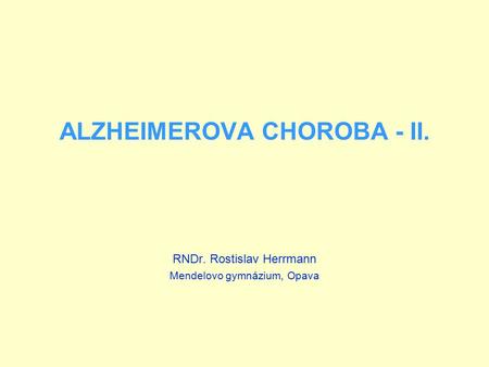 ALZHEIMEROVA CHOROBA - II.