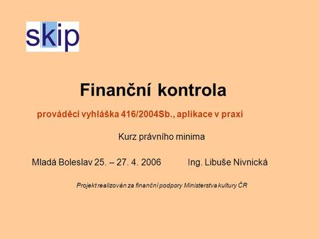 Finanční kontrola prováděcí vyhláška 416/2004Sb., aplikace v praxi