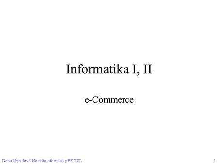 Informatika I, II e-Commerce