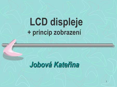 LCD displeje + princip zobrazení