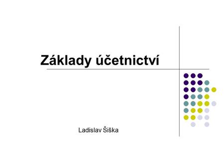 Základy účetnictví Ladislav Šiška.