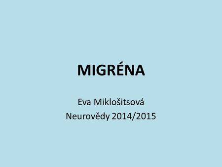 Eva Miklošitsová Neurovědy 2014/2015
