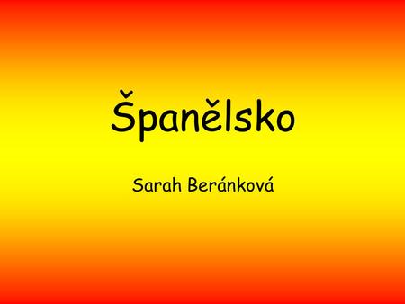 Španělsko Sarah Beránková.