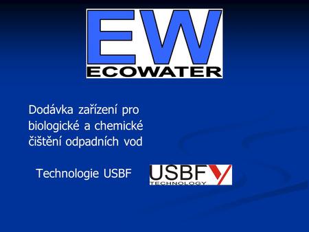Dodávka zařízení pro biologické a chemické čištění odpadních vod Technologie USBF.