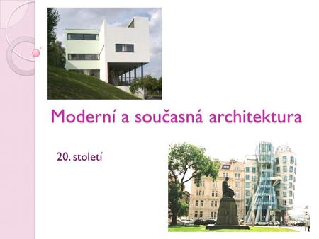 Moderní a současná architektura