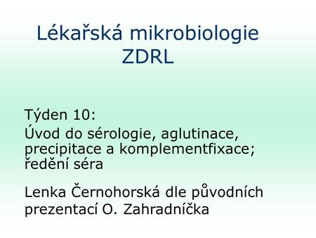 Lékařská mikrobiologie ZDRL