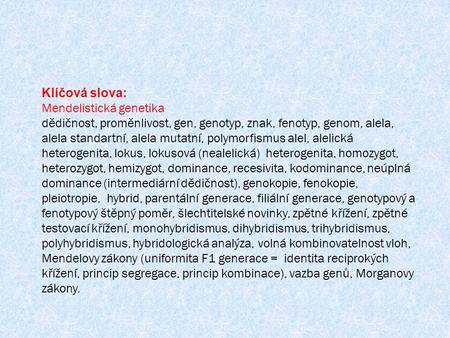 Klíčová slova: Mendelistická genetika