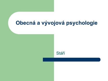 Obecná a vývojová psychologie