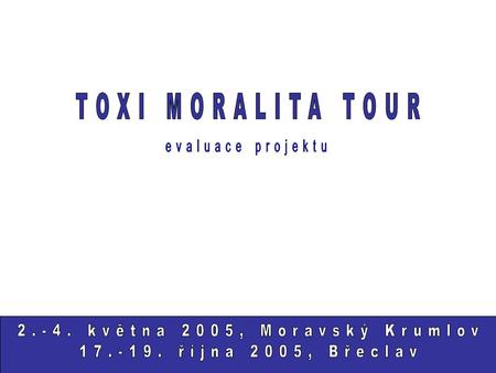 2.-4. května 2005, Moravský Krumlov