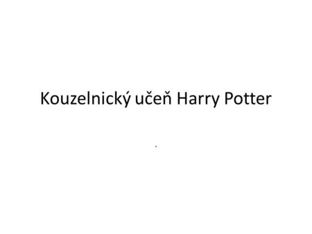 Kouzelnický učeň Harry Potter