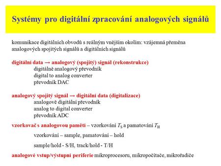Systémy pro digitální zpracování analogových signálů