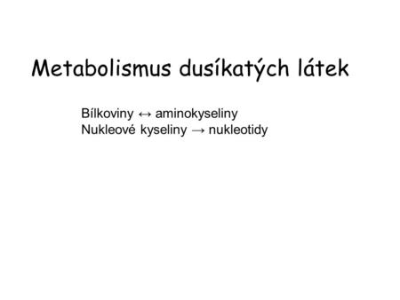 Metabolismus dusíkatých látek