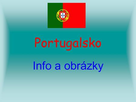 Portugalsko Info a obrázky.