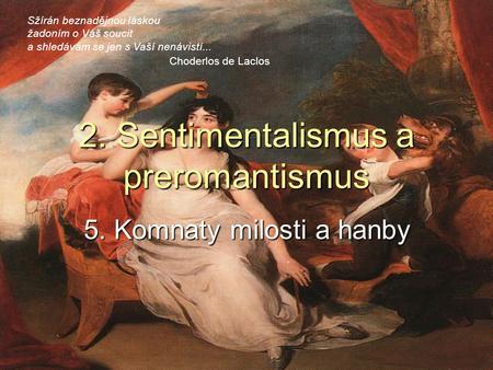 2. Sentimentalismus a preromantismus
