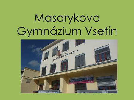 Masarykovo Gymnázium Vsetín
