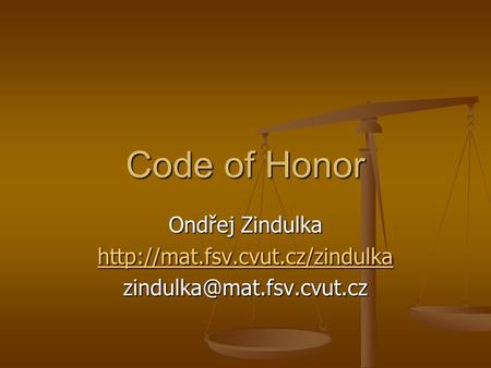 Code of Honor Ondřej Zindulka