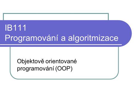 IB111 Programování a algoritmizace