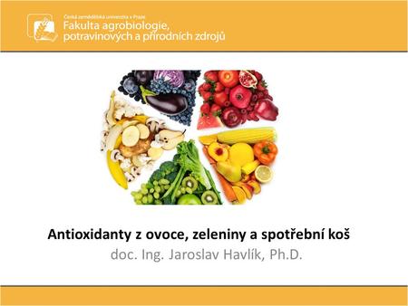 Antioxidanty z ovoce, zeleniny a spotřební koš