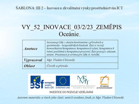 VY_52_INOVACE_03/2/23_ZEMĚPIS Oceánie. Autorem materiálu a všech jeho částí, není-li uvedeno jinak, je Mgr. Vladan Chlumský ŠABLONA: III/2 – Inovace a.