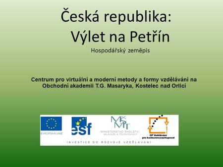 Česká republika: Výlet na Petřín Hospodářský zeměpis