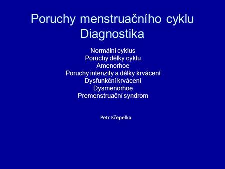 Poruchy menstruačního cyklu Diagnostika