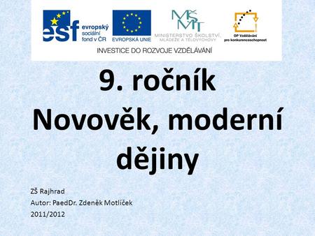 9. ročník Novověk, moderní dějiny