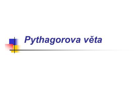 Pythagorova věta.