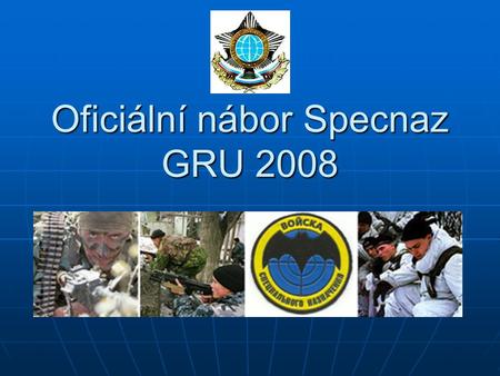 Oficiální nábor Specnaz GRU 2008