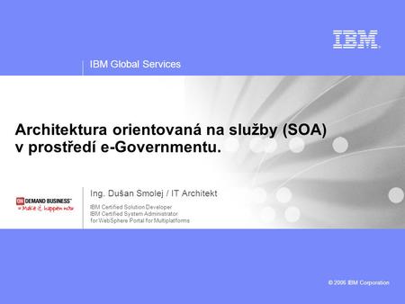 Architektura orientovaná na služby (SOA) v prostředí e-Governmentu.