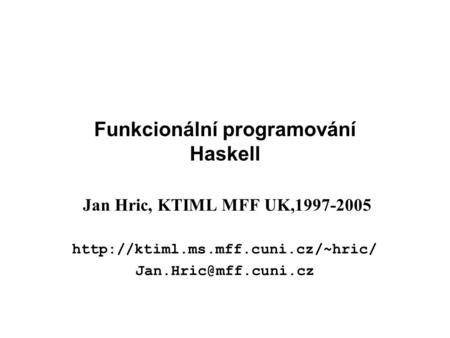 Funkcionální programování Haskell