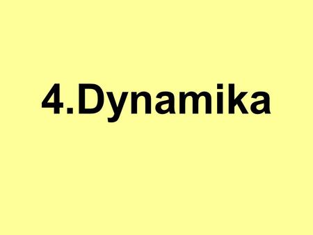 4.Dynamika.