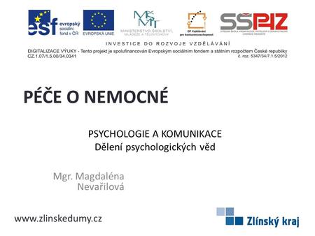 Psychologie a komunikace Dělení psychologických věd