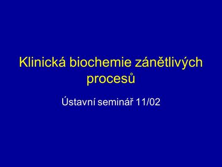 Klinická biochemie zánětlivých procesů