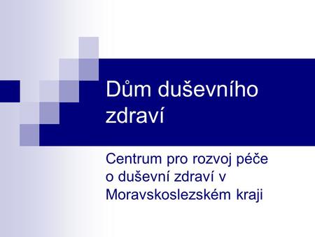 Centrum pro rozvoj péče o duševní zdraví v Moravskoslezském kraji