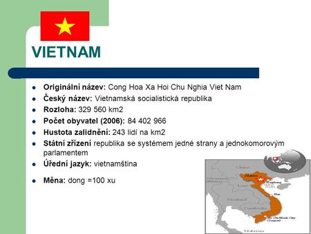 VIETNAM Originální název: Cong Hoa Xa Hoi Chu Nghia Viet Nam