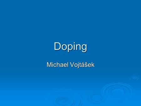 Doping Michael Vojtášek.