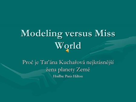 Modeling versus Miss World