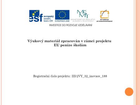 Výukový materiál zpracován v rámci projektu EU peníze školám