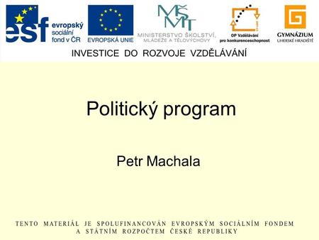 Politický program Petr Machala.