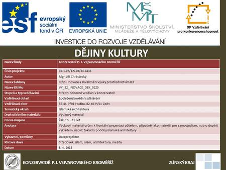 Dějiny KULTURY Konzervatoř P. J. Vejvanovského kroměříž Zlínský kraj