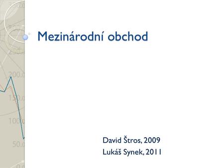 David Štros, 2009 Lukáš Synek, 2011