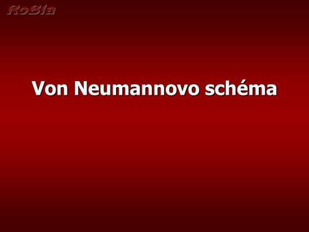 Von Neumannovo schéma.