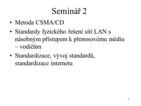 Seminář 2 Metoda CSMA/CD