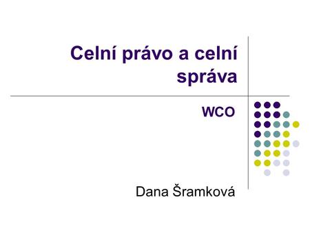 Celní právo a celní správa