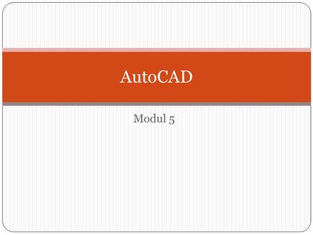 Modul 5 AutoCAD. Příkaz Rozlož rozloží složený objekt, jehož komponenty chceme modifikovat samostatně RozložEnter napíšeme příkaz Rozlož a stiskneme Enter.