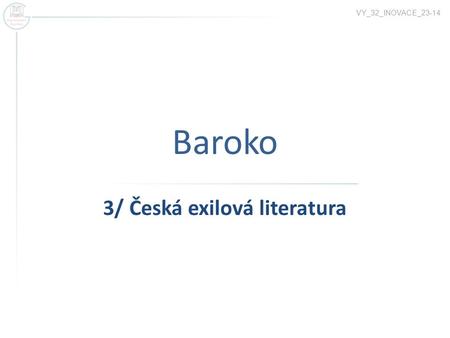 3/ Česká exilová literatura