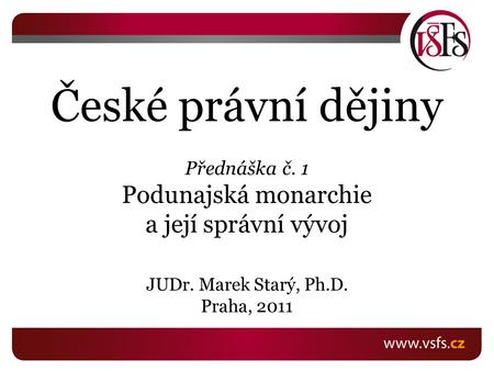 JUDr. Marek Starý, Ph.D. Praha, 2011